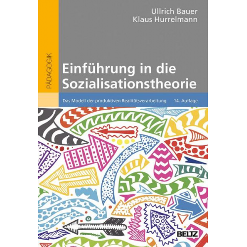 Ullrich Bauer & Klaus Hurrelmann - Einführung in die Sozialisationstheorie