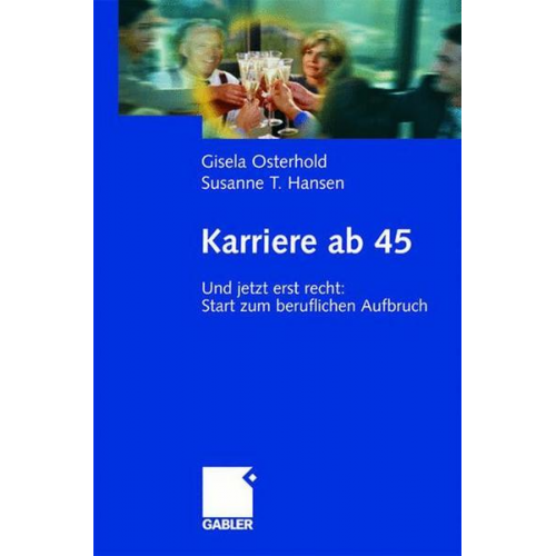 Gisela Osterhold & Susanne T. Hansen - Karriere ab 45