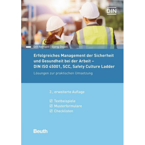 Gjergj Dojani & Grit Reimann - Erfolgreiches Management der Sicherheit und Gesundheit bei der Arbeit - DIN ISO 45001, SCC, Safety Culture Ladder