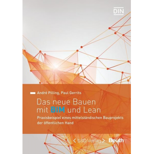 Paul Gerrits & André Pilling - Das neue Bauen mit BIM und Lean