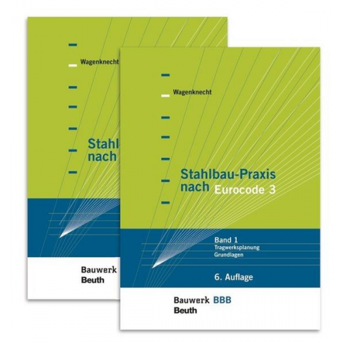 Gerd Wagenknecht - Stahlbau-Praxis nach Eurocode 3