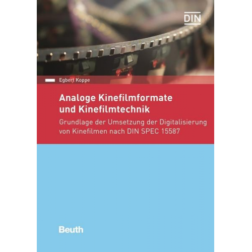 Egbert Koppe - Analoge Kinefilmformate und Kinefilmtechnik