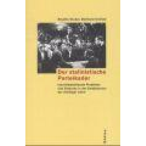 Brigitte Studer & Berthold Unfried - Der stalinistische Parteikader