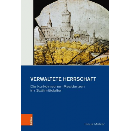 Klaus Militzer - Verwaltete Herrschaft