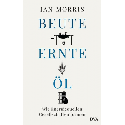 Ian Morris - Beute, Ernte, Öl