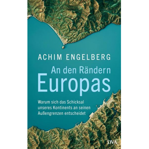 Achim Engelberg - An den Rändern Europas