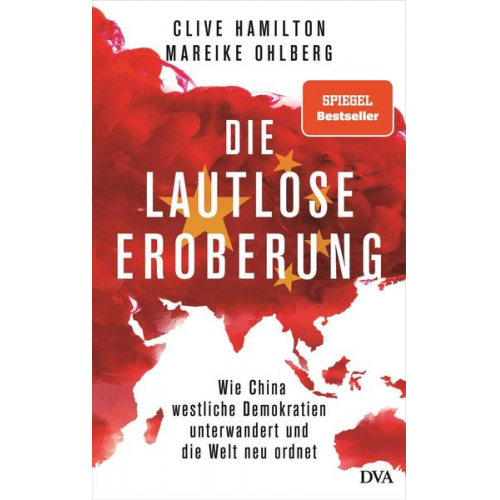 Clive Hamilton & Mareike Ohlberg - Die lautlose Eroberung