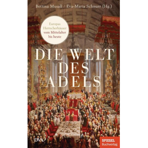 Bettina Musall & Eva-Maria Schnurr - Die Welt des Adels