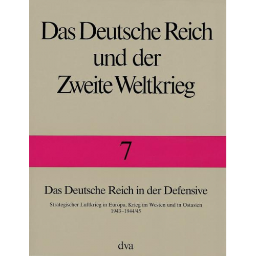 Horst Boog & Gerhard Krebs & Detlef Vogel - Das Deutsche Reich und der Zweite Weltkrieg.