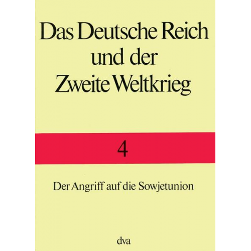 Horst Boog & Jürgen Förster & Joachim Hoffmann & Ernst Klink & Rolf-Dieter Müller - Das Deutsche Reich und der Zweite Weltkrieg.