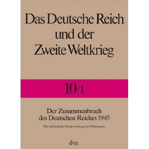 Rolf-Dieter Müller - Das Deutsche Reich und der Zweite Weltkrieg.