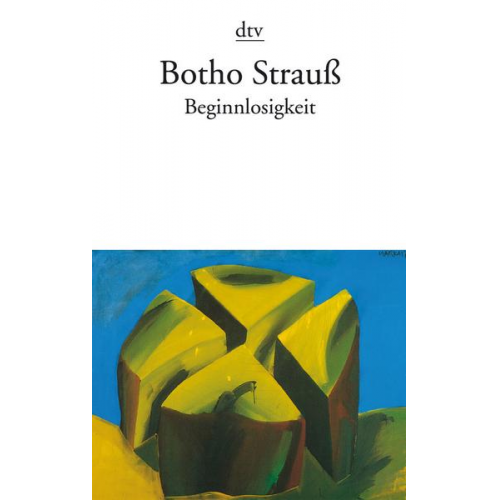 Botho Strauß - Beginnlosigkeit