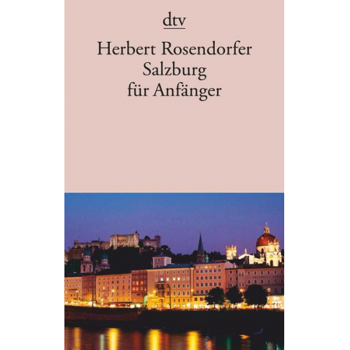 Herbert Rosendorfer - Salzburg für Anfänger