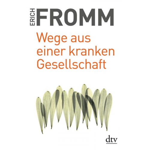 Erich Fromm - Wege aus einer kranken Gesellschaft