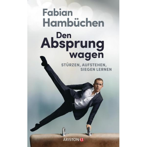 Fabian Hambüchen - Den Absprung wagen