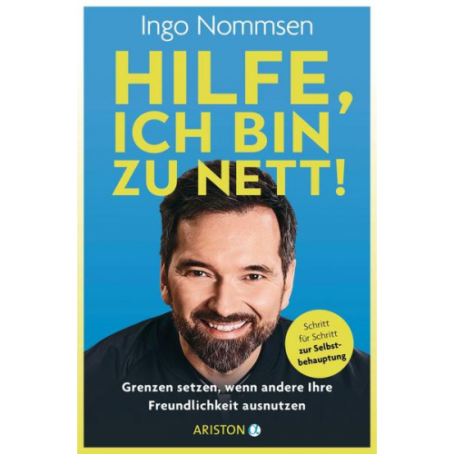 Ingo Nommsen - Hilfe, ich bin zu nett!