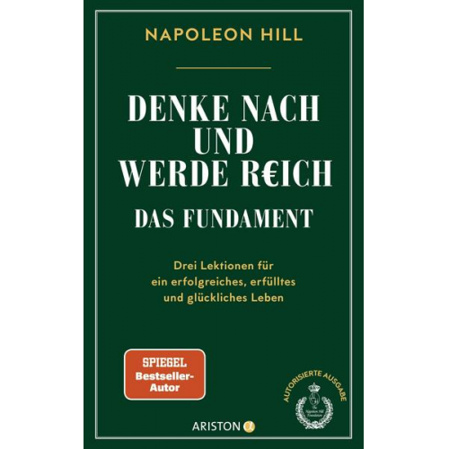 Napoleon Hill - Denke nach und werde reich – Das Fundament