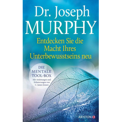 Dr. Joseph Murphy - Entdecken Sie die Macht Ihres Unterbewusstseins neu