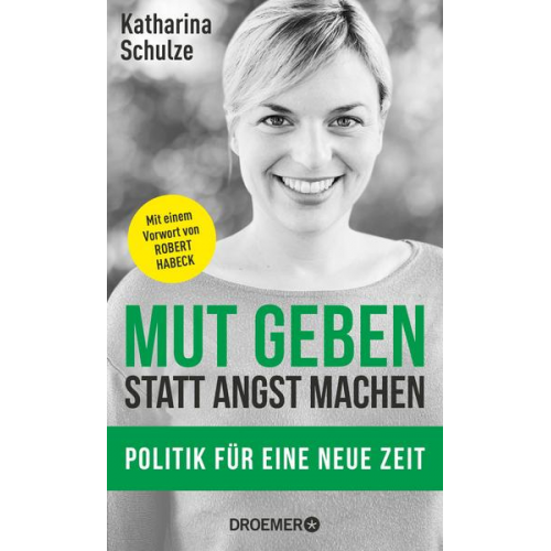 Katharina Schulze - Mut geben, statt Angst machen