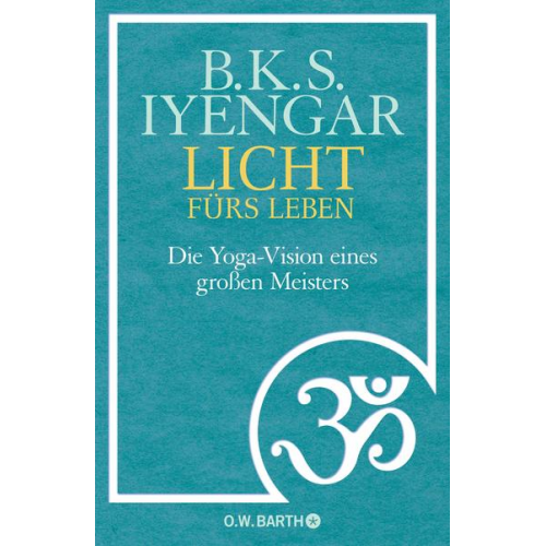 B. K. S. Iyengar - Licht fürs Leben