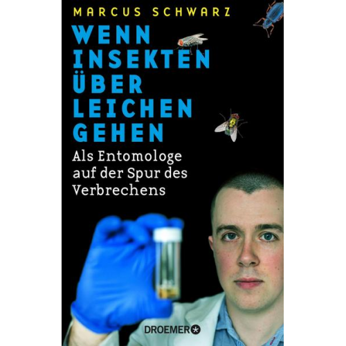 Marcus Schwarz - Wenn Insekten über Leichen gehen