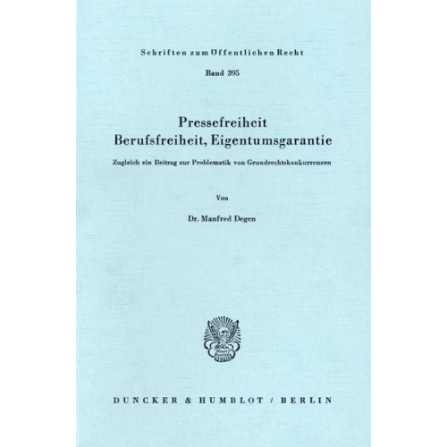 Manfred Degen - Pressefreiheit, Berufsfreiheit, Eigentumsgarantie.