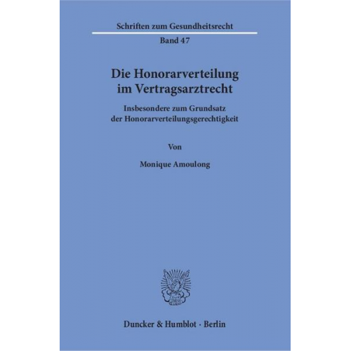 Monique Amoulong - Die Honorarverteilung im Vertragsarztrecht.