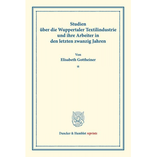 Elisabeth Gottheiner - Studien über die Wuppertaler Textilindustrie und ihre Arbeiter in den letzten zwanzig Jahren.