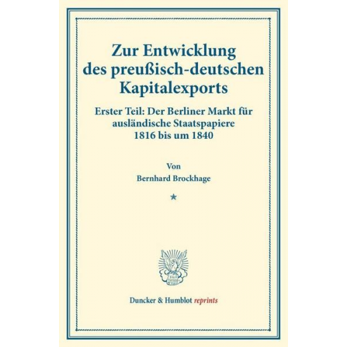 Bernhard Brockhage - Zur Entwicklung des preußisch-deutschen Kapitalexports.