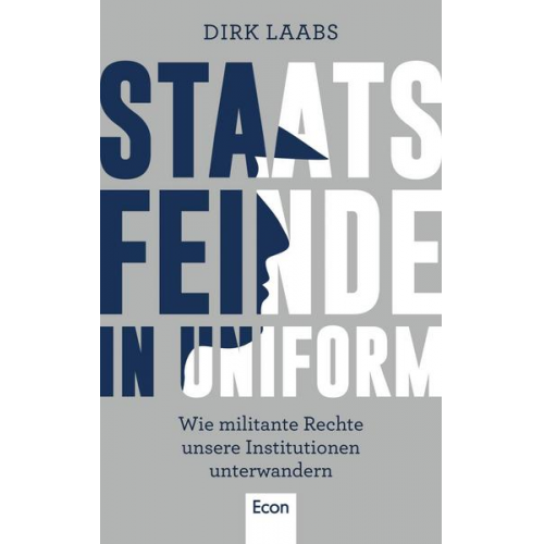 Dirk Laabs - Staatsfeinde in Uniform