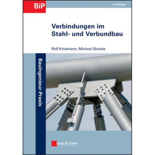 Rolf Kindmann & Michael Stracke - Verbindungen im Stahl- und Verbundbau