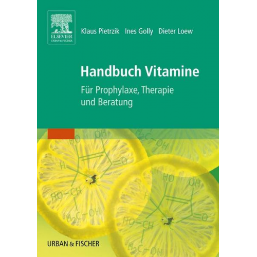 Klaus Pietrzik & Ines Golly & Dieter Loew - Handbuch Vitamine