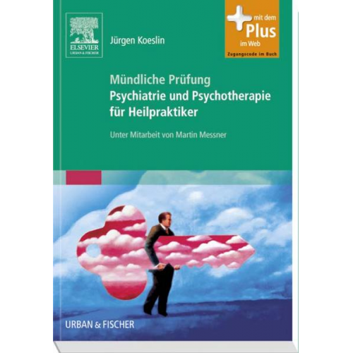 Jürgen Koeslin & Martin Messner - Mündliche Prüfung Psychiatrie und Psychotherapie für Heilpraktiker