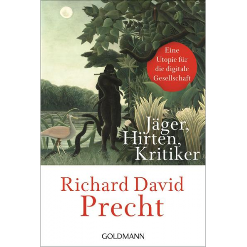 Richard David Precht - Jäger, Hirten, Kritiker