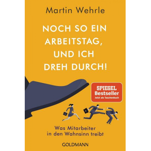 Martin Wehrle - Noch so ein Arbeitstag, und ich dreh durch!