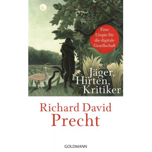 Richard David Precht - Jäger, Hirten, Kritiker