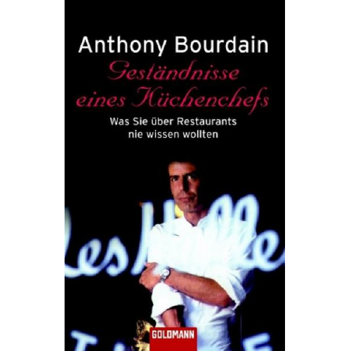 Anthony Bourdain - Geständnisse eines Küchenchefs