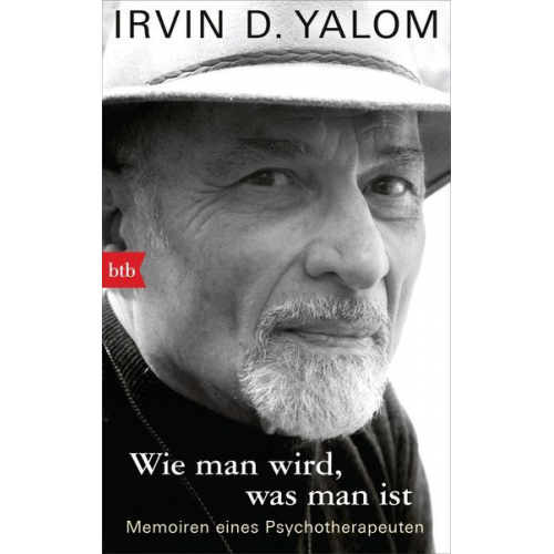 Irvin D. Yalom - Wie man wird, was man ist