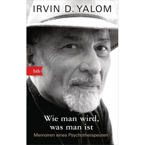 Irvin D. Yalom - Wie man wird, was man ist