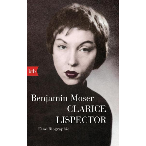 Benjamin Moser - Clarice Lispector