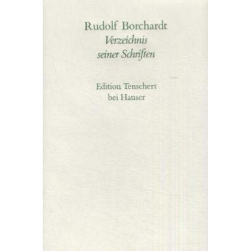 Rudolf Borchardt - Verzeichnis aller Schriften