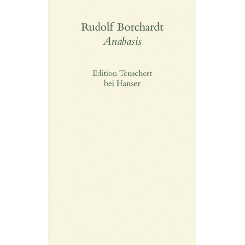 Rudolf Borchardt - Anabasis