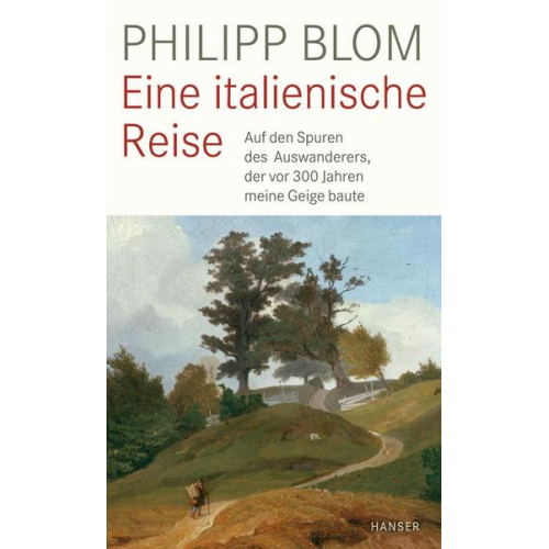 Philipp Blom - Eine italienische Reise