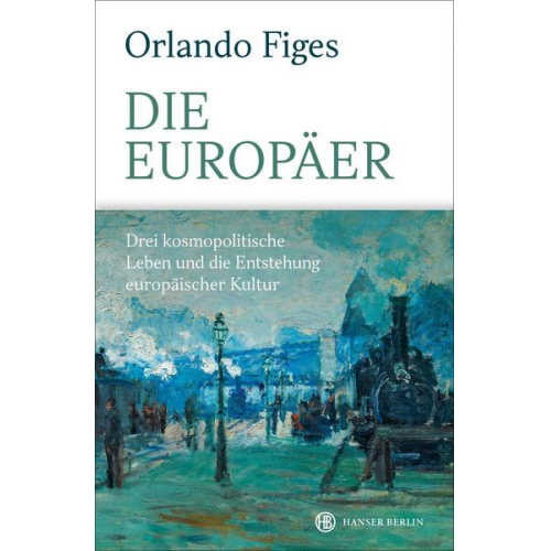 Orlando Figes - Die Europäer
