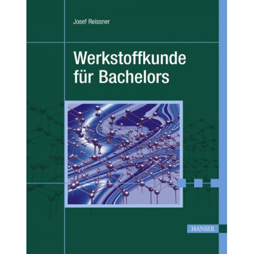 Josef Reissner - Werkstoffkunde für Bachelors