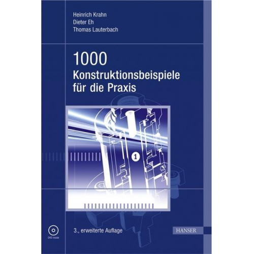 Heinrich Krahn & Dieter Eh & Thomas Lauterbach - 1000 Konstruktionsbeispiele für die Praxis