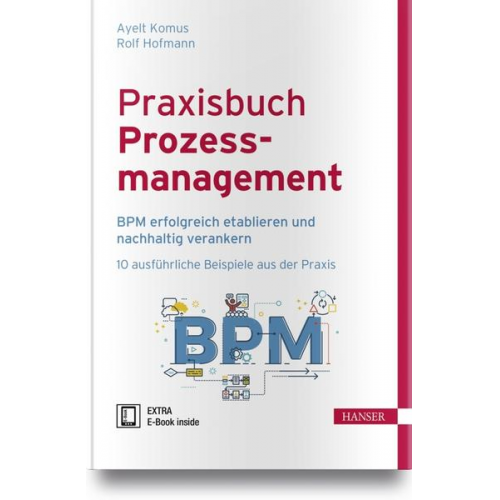 Ayelt Komus & Rolf Hofmann - Praxisbuch Prozessmanagement