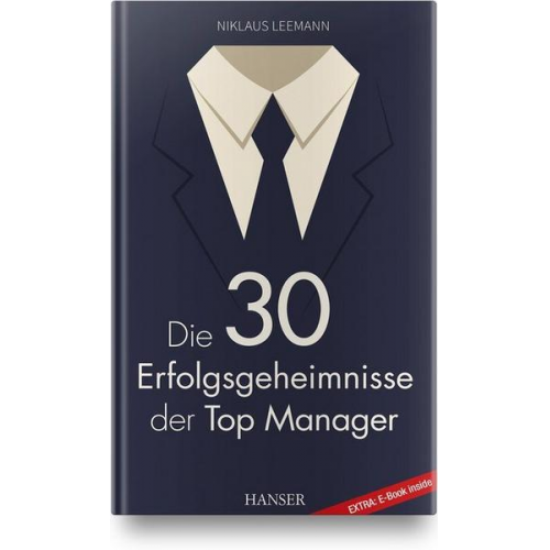 Niklaus Leemann - Die 30 Erfolgsgeheimnisse der Top Manager