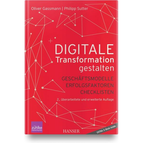 Oliver Gassmann & Philipp Sutter - Digitale Transformation gestalten