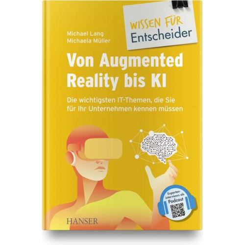 Anett Mehler-Bicher & Thomas Barton & Irene Weber & Jens-Erich Döring & Andreas Fischer - Von Augmented Reality bis KI - Die wichtigsten IT-Themen, die Sie für Ihr Unternehmen kennen müssen